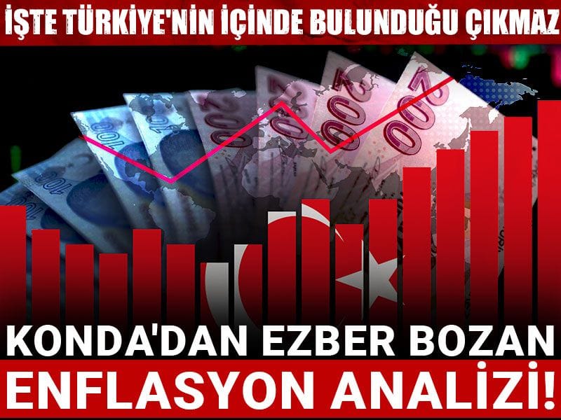 kondadan ezber bozan enflasyon analizi iste turkiyenin icinde bulundugu cikmaz Z6OOxM2k.jpg